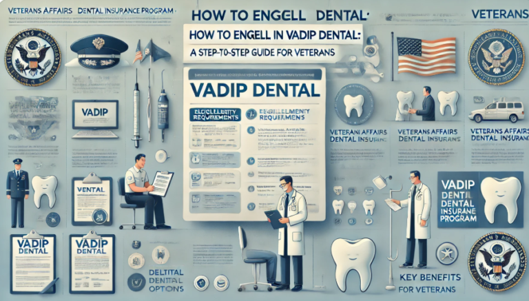 How to Enroll in VADIP Dental: A Step-by-Step Guide for Veterans